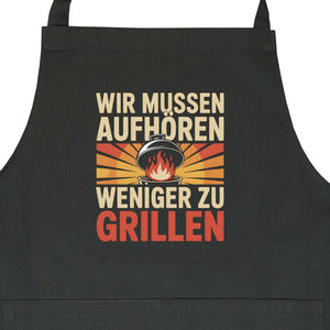 Wir müssen aufhören weniger zu grillen - Grillschürze | Apron | Meatware