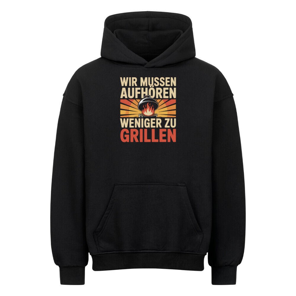 Wir müssen aufhören weniger zu grillen - VACANCY Oversized Hoodie | Hoodie | Meatware