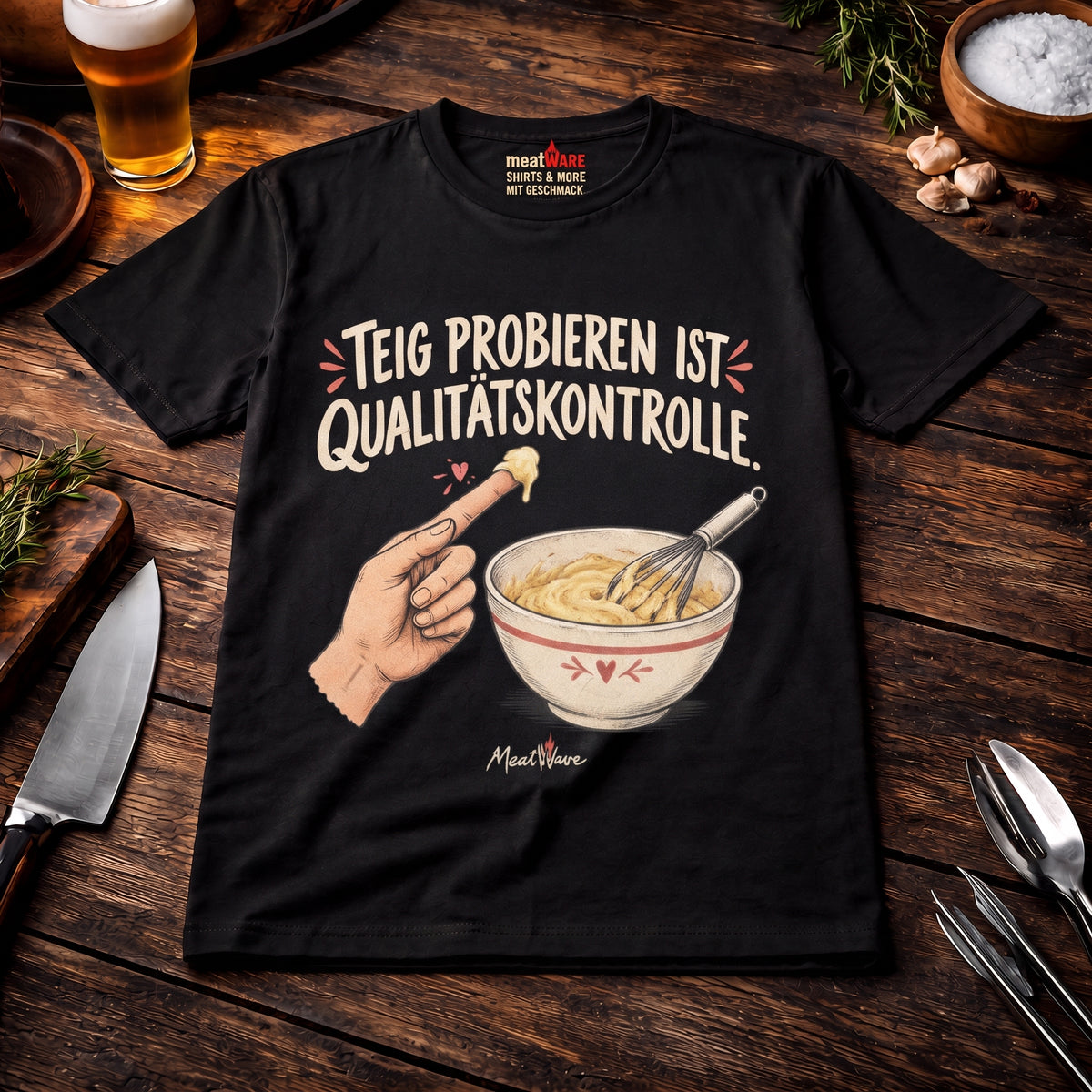 Teig probieren ist Qualitätskontrolle – Lustiges Backen T-Shirt