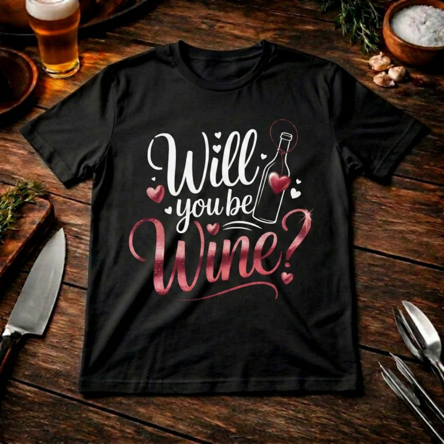 Will you be Wine? – Premium T-Shirt (Lustiges Wein-Geschenk & Date-Night Shirt)
