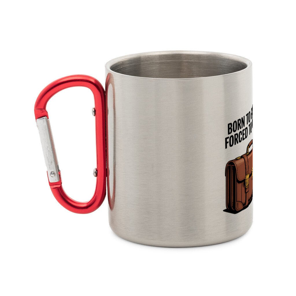 Born to Grill – Forced to Work - Edelstahl - Tasse mit Karabiner | Mug | Meatware