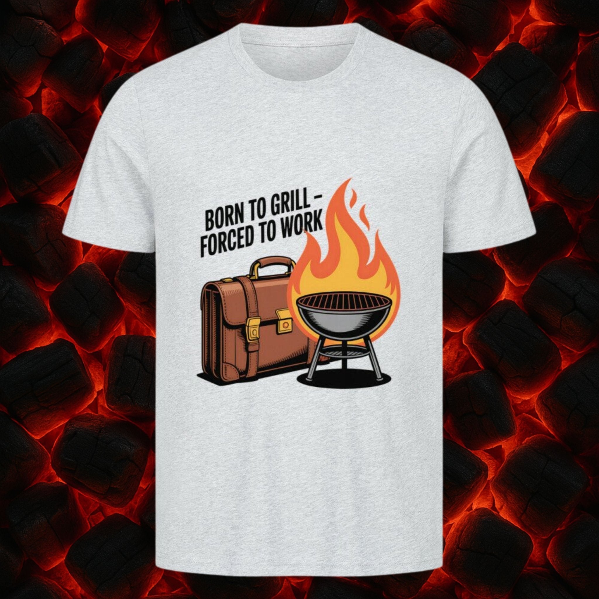Born to Grill - Forced to Work - HigherBlanks Premium T-Shirt | T-Shirt | Meatware