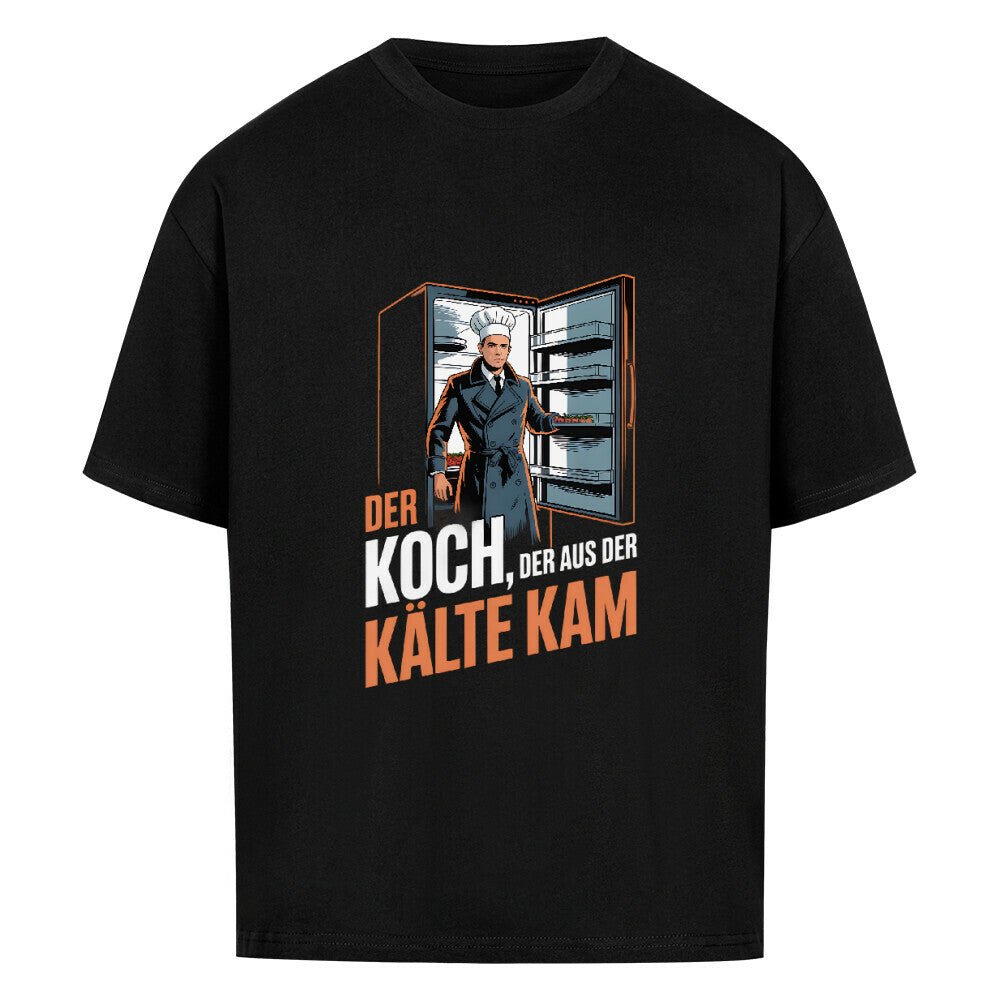 Der Koch der aus der Kälte kam - VACANCY Oversized Shirt | T-Shirt | Meatware