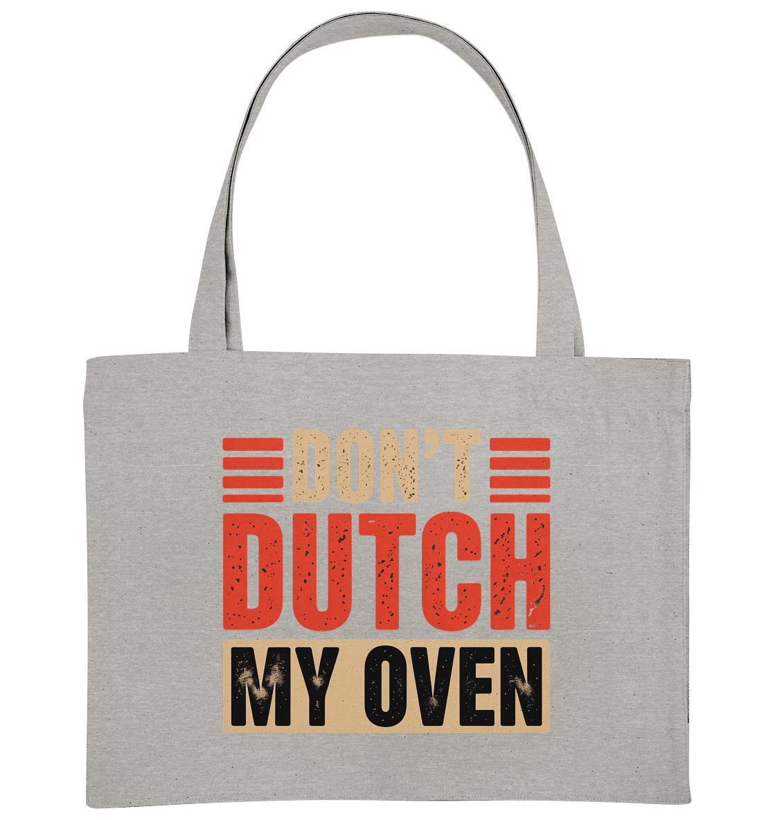 Don’t Dutch My Oven – - Organic Shopping - Bag | Taschen | Meatware