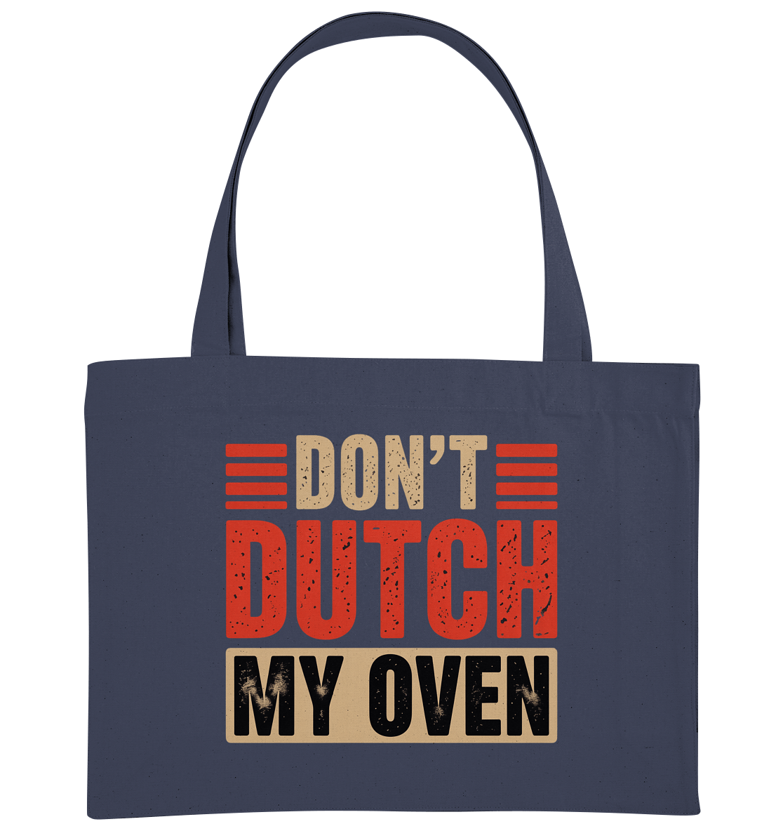 Don’t Dutch My Oven – - Organic Shopping - Bag | Taschen | Meatware