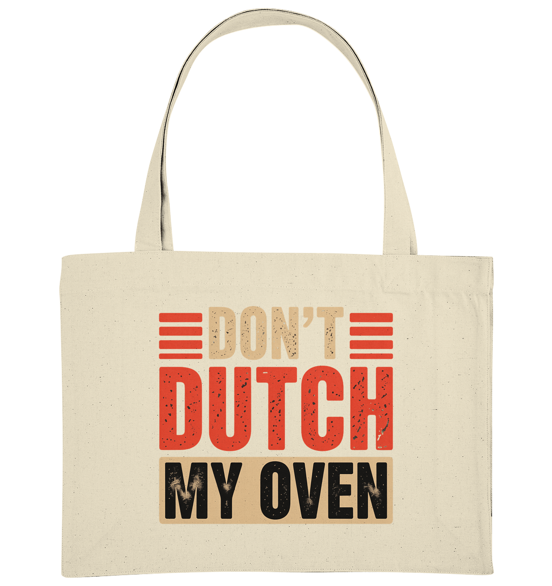Don’t Dutch My Oven – - Organic Shopping - Bag | Taschen | Meatware