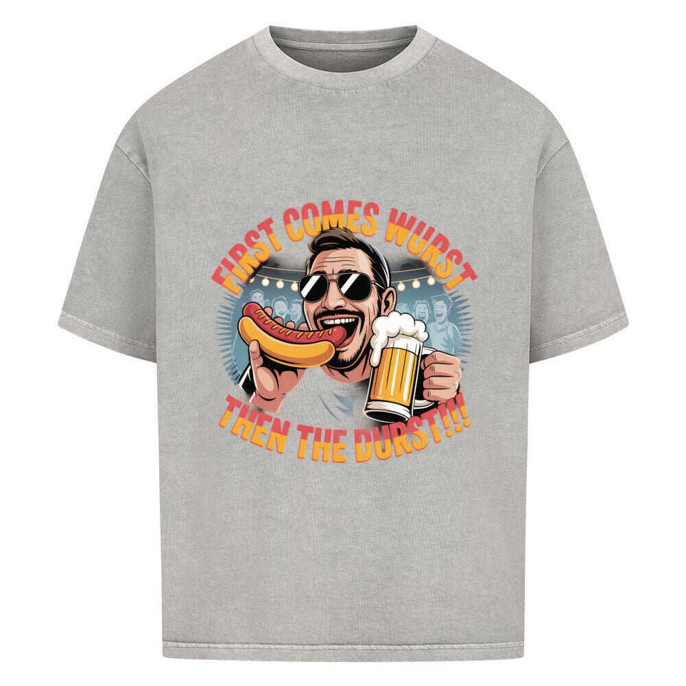 First comes the wurst then the Durst - VACANCY Oversized Shirt | T-Shirt | Meatware