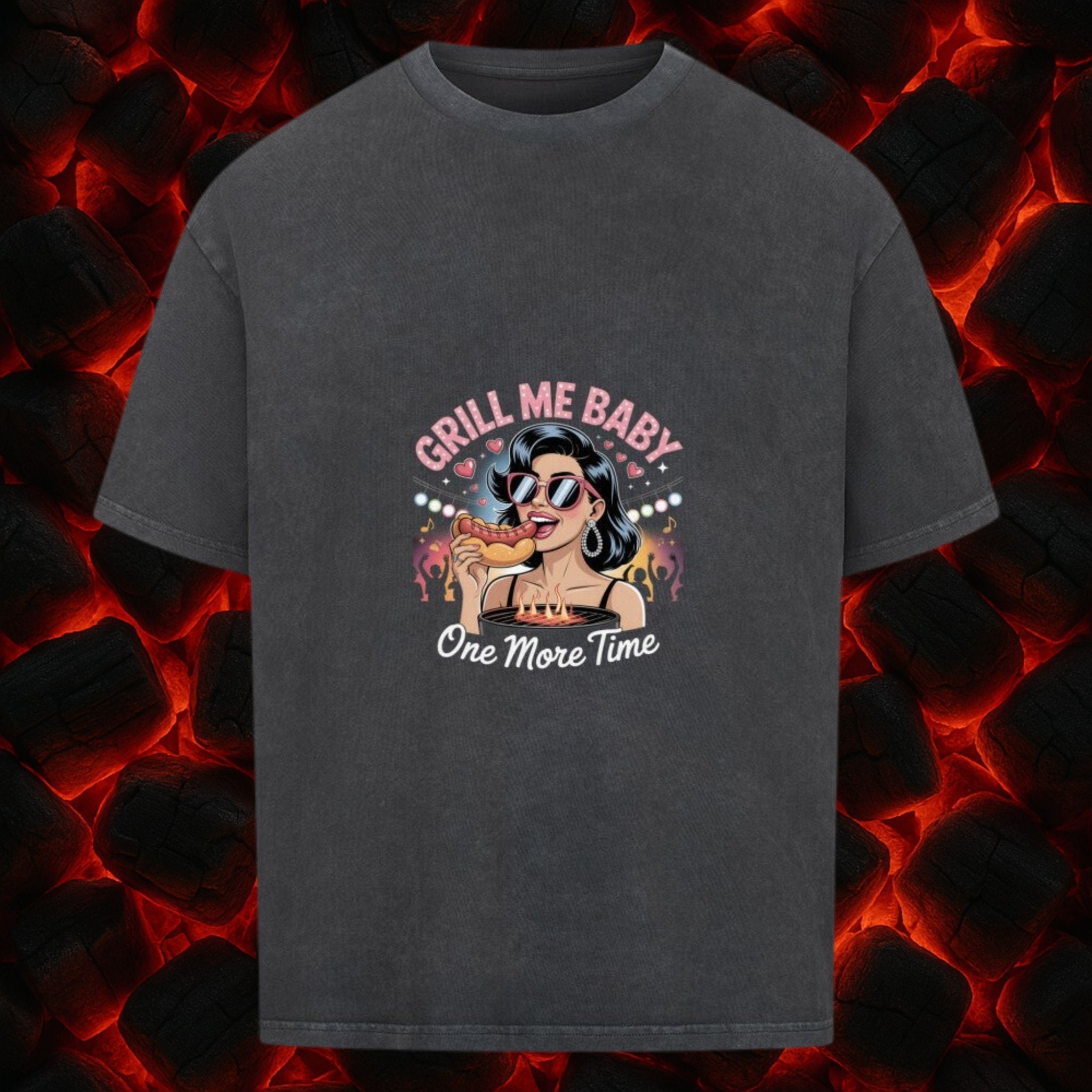 Grill Me Baby – One More Time - VACANCY Oversized Shirt | T-Shirt | Meatware