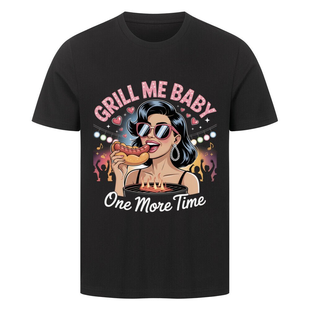 Grill me Baby - One more TimeHigherBlanks Premium T-Shirt | T-Shirt | Meatware