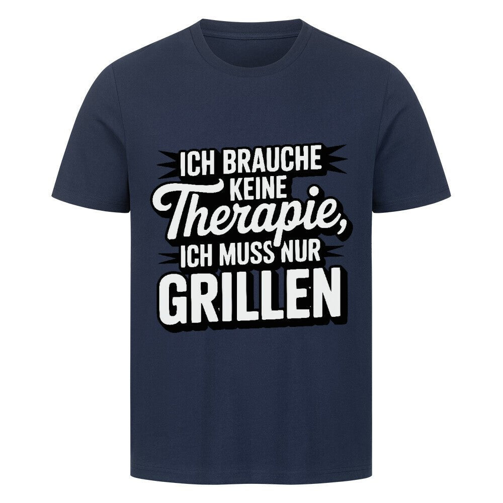 Ich brauche keine Therapie, ich muss nur Grillen - HigherBlanks Premium T-Shirt | T-Shirt | Meatware