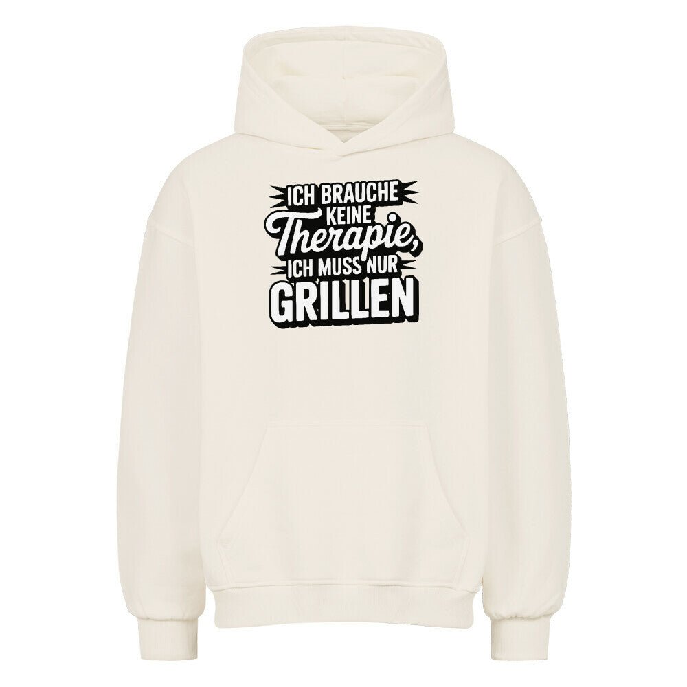 Ich brauche keine Therapie, ich muss nur Grillen - VACANCY Oversized Hoodie | Hoodie | Meatware