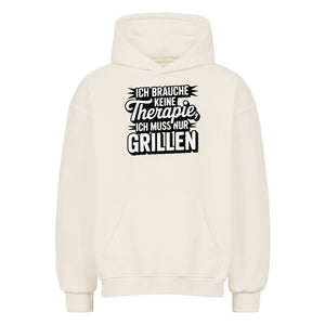 Ich brauche keine Therapie, ich muss nur Grillen - VACANCY Oversized Hoodie | Hoodie | Meatware