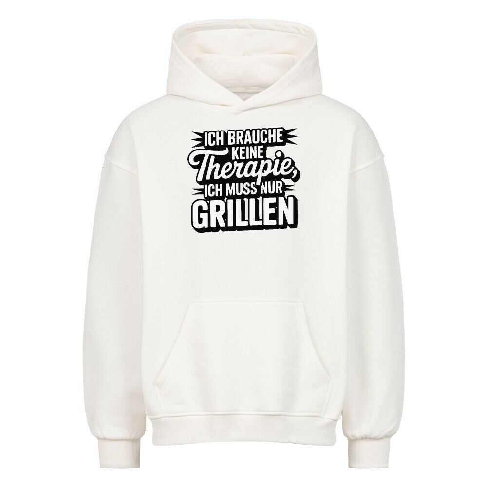 Ich brauche keine Therapie, ich muss nur Grillen - VACANCY Oversized Hoodie | Hoodie | Meatware