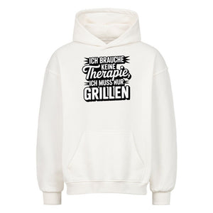 Ich brauche keine Therapie, ich muss nur Grillen - VACANCY Oversized Hoodie | Hoodie | Meatware