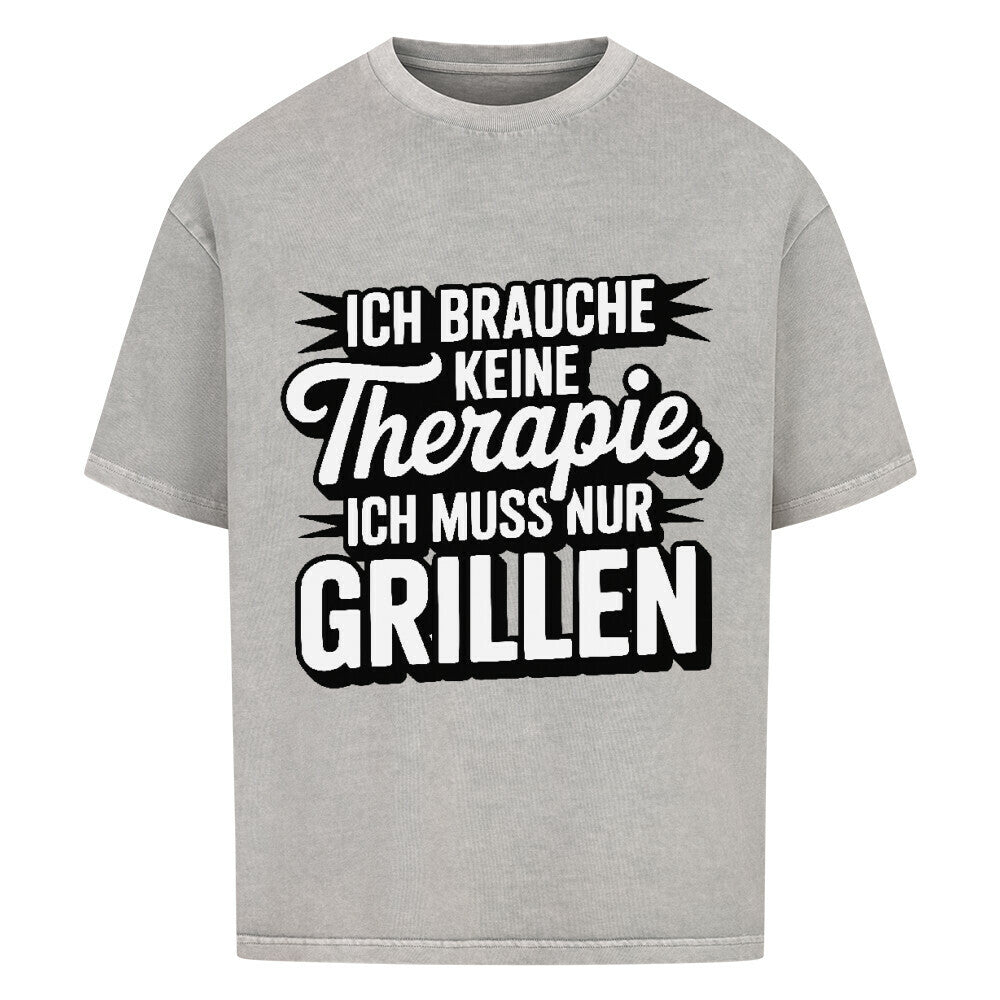 Ich brauche keine Therapie, ich muss nur Grillen - VACANCY Oversized Shirt | T-Shirt | Meatware