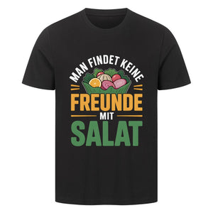 Man findet keine Freunde mit Salat - HigherBlanks Premium T-Shirt | T-Shirt | Meatware