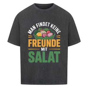 Man findet keine Freunde mit Salat - VACANCY Oversized Shirt | T-Shirt | Meatware