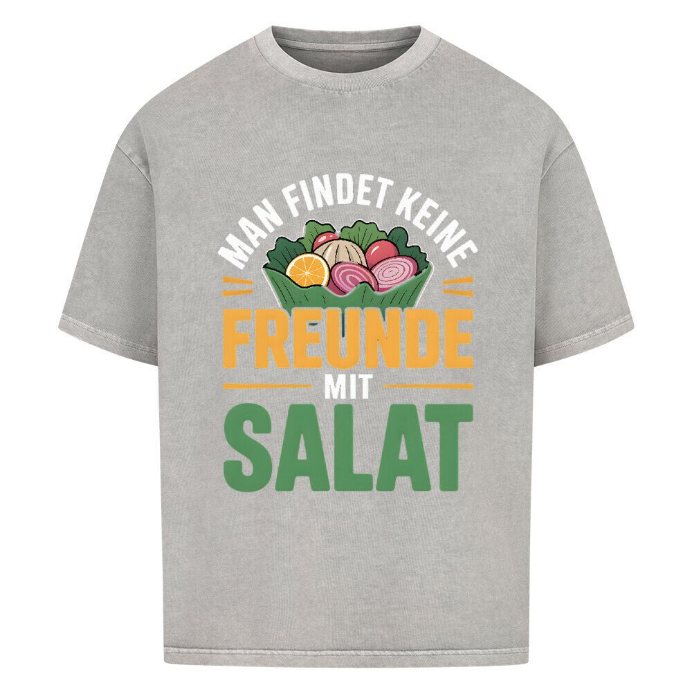 Man findet keine Freunde mit Salat - VACANCY Oversized Shirt | T-Shirt | Meatware