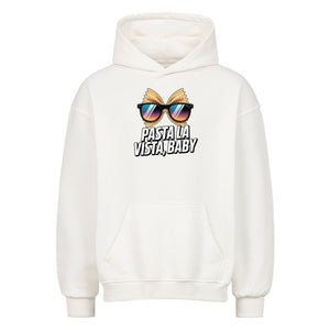 Pasta La Vista, Baby - VACANCY Oversized Hoodie | Hoodie | Meatware