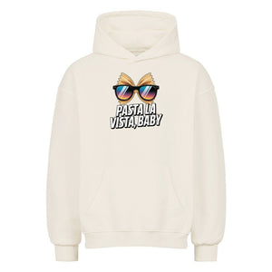 Pasta La Vista, Baby - VACANCY Oversized Hoodie | Hoodie | Meatware