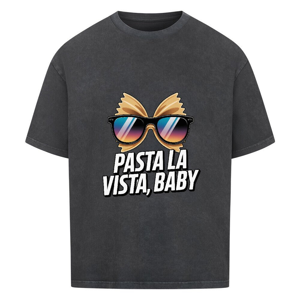 Pasta La Vista, Baby - VACANCY Oversized Shirt | T-Shirt | Meatware