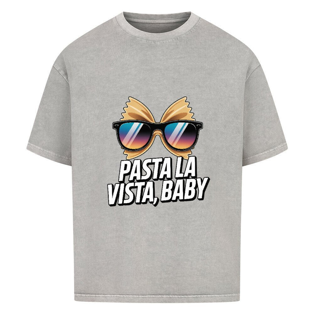 Pasta La Vista, Baby - VACANCY Oversized Shirt | T-Shirt | Meatware