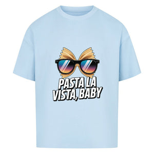 Pasta La Vista, Baby - VACANCY Oversized Shirt | T-Shirt | Meatware
