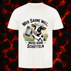 Wer Sahne will, muss Kühe schütteln - HigherBlanks Premium T-Shirt | T-Shirt | Meatware