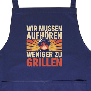 Wir müssen aufhören weniger zu grillen - Grillschürze | Apron | Meatware