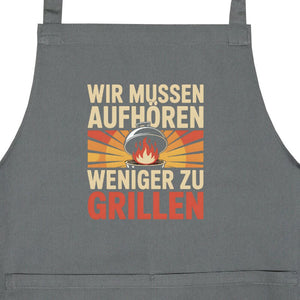 Wir müssen aufhören weniger zu grillen - Grillschürze | Apron | Meatware