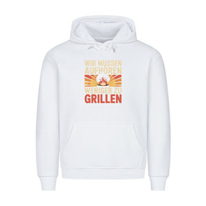 Wir müssen aufhören weniger zu grillen - HigherBlanks Premium Hoodie | Hoodie | Meatware