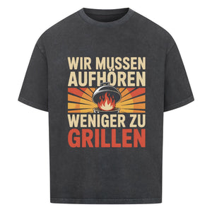 Wir müssen aufhören weniger zu grillen - VACANCY Oversized Shirt | T-Shirt | Meatware